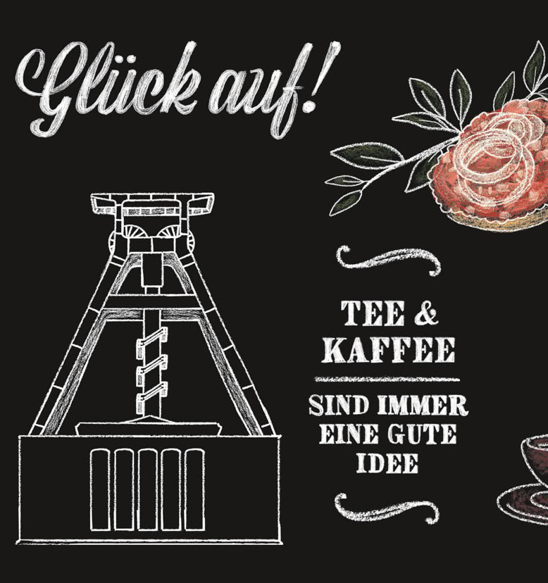 Schwarzer Hintergrund mit weißer Zeichnung eines Förderturms, Schriftzug "Glück auf!", einem belegten Brötchen und einer Tasse Tee oder Kaffee. Text: "Tee & Kaffee sind immer eine gute Idee".